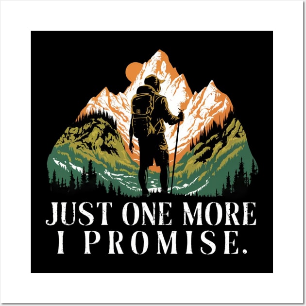 JUST ONE MORE I PROMISE Wall Art by mdr design